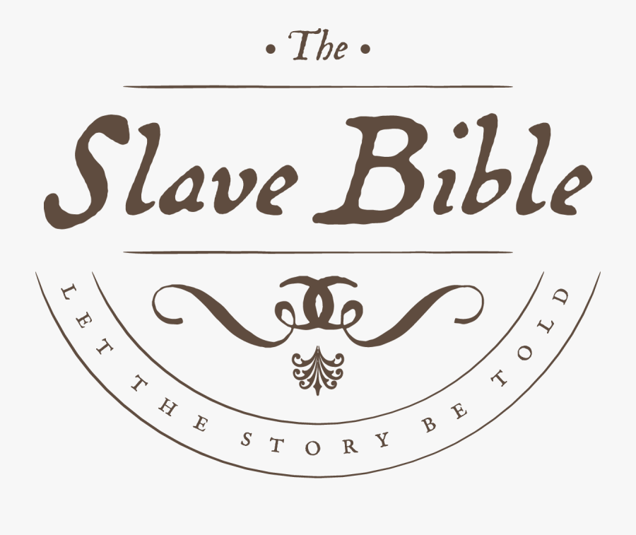 Slave Bible Logo"
 Class="img-responsive - Calligraphy, Transparent Clipart
