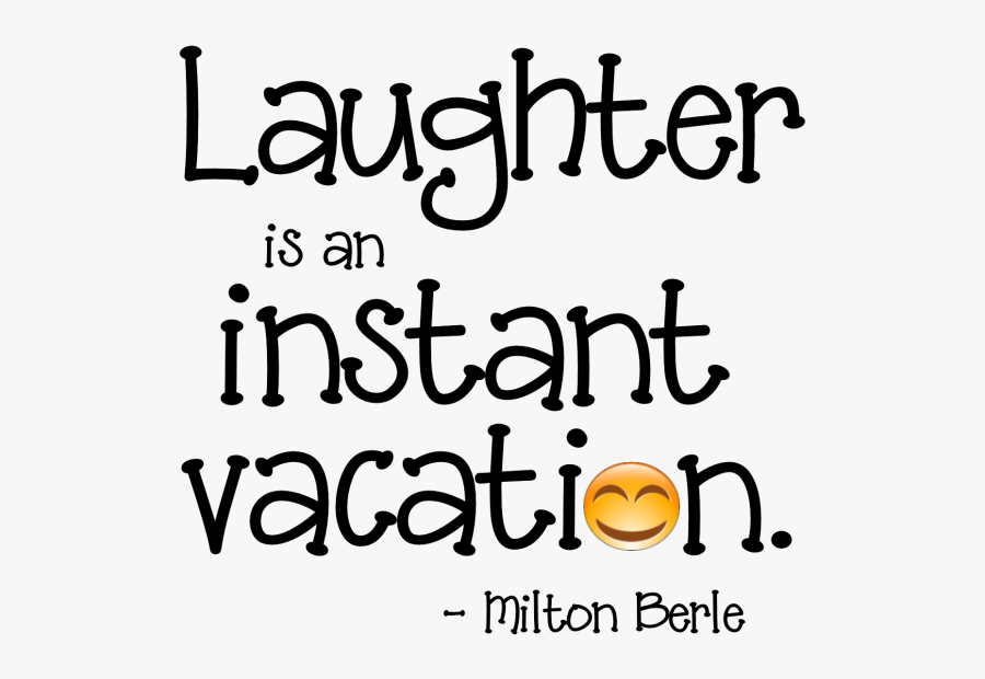 Laughter Is An Instant Vacation, Transparent Clipart