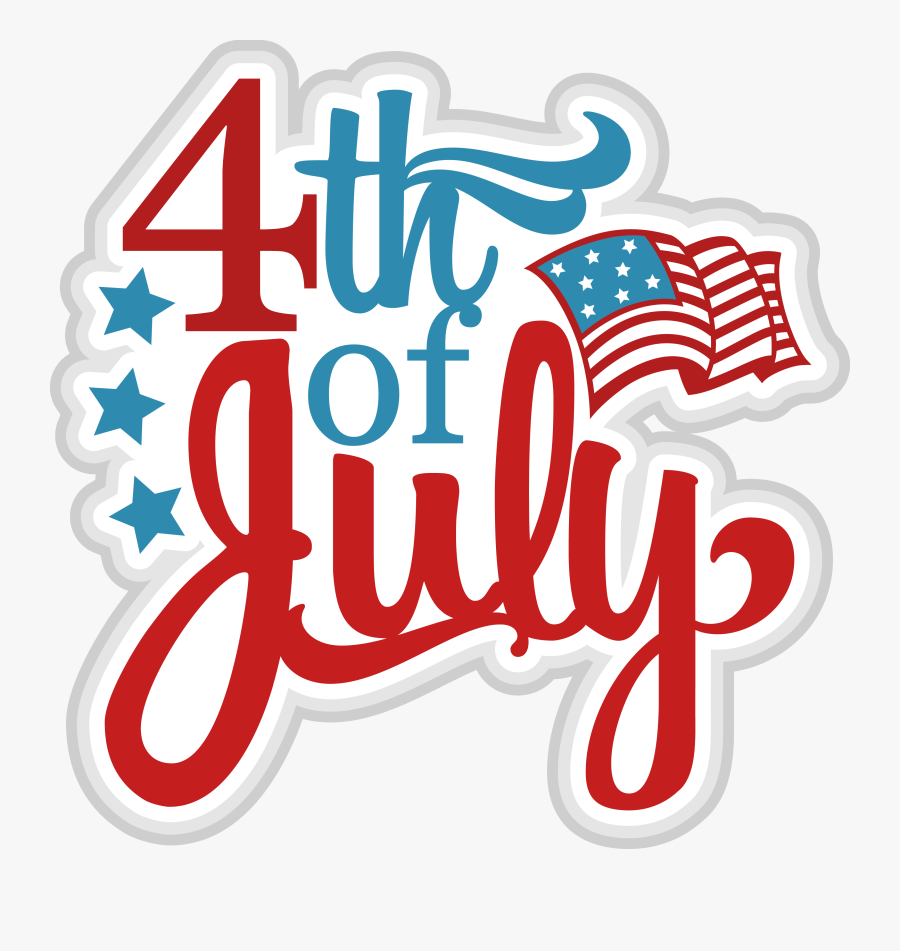 4th Of July Clipart Images - July 4th, Transparent Clipart