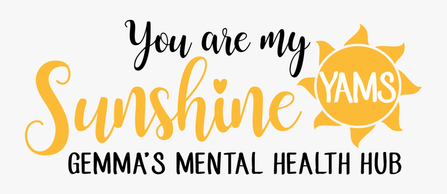 The You Are My Sunshine Charity Is A Mental Health - Calligraphy, Transparent Clipart