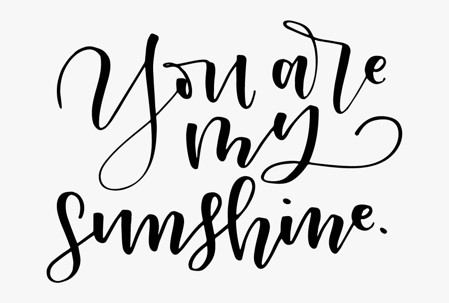 Transparent You Are My Sunshine Png, Transparent Clipart