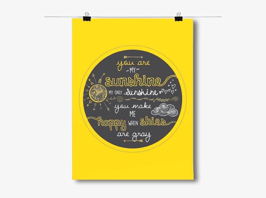Transparent You Are My Sunshine Png - You Are My Sunshine Poster, Transparent Clipart