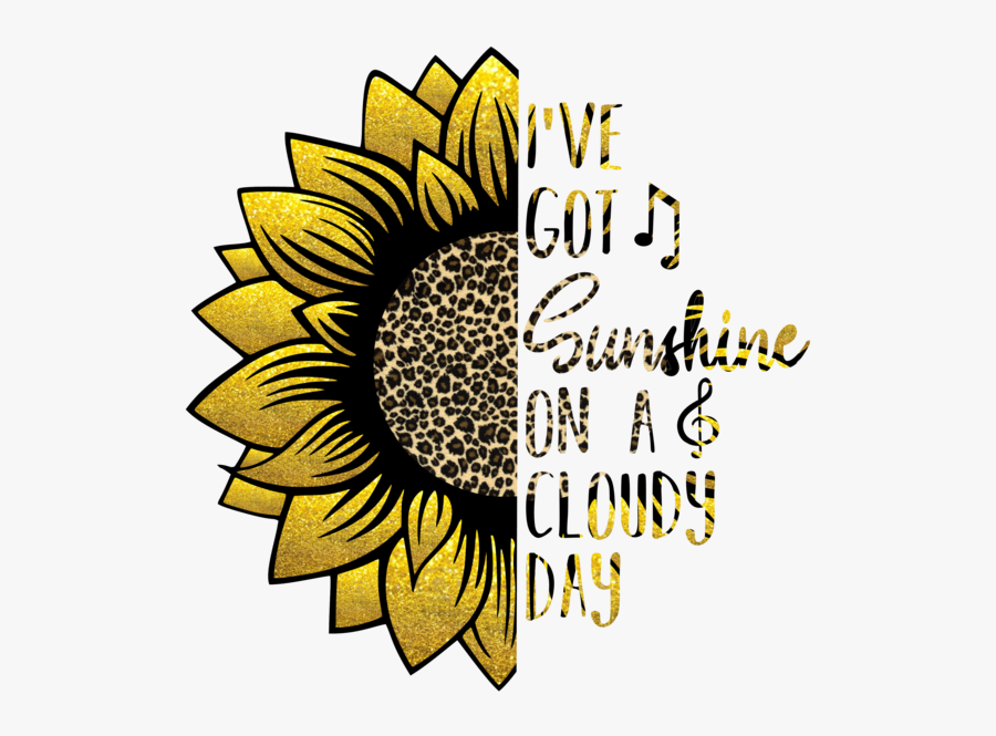 I"ve Got Sunshine On A Cloudy Day Graphic Tee - Ve Got Sunshine On A Cloudy Day, Transparent Clipart