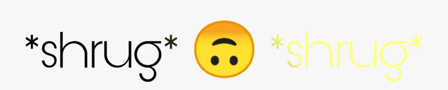 Mood Emoji Shrug Upsidedownsmily Geussilldie Freetoedit - Circle, Transparent Clipart
