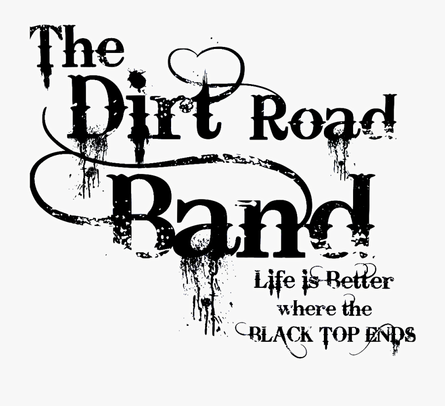 Dirt Road Band - Name, Transparent Clipart