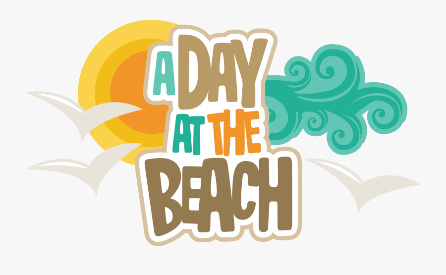 Day At The Beach Title, Transparent Clipart