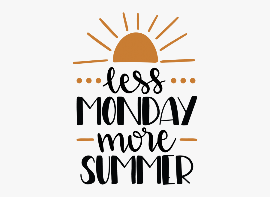 Less Monday More Summer - Illustration, Transparent Clipart