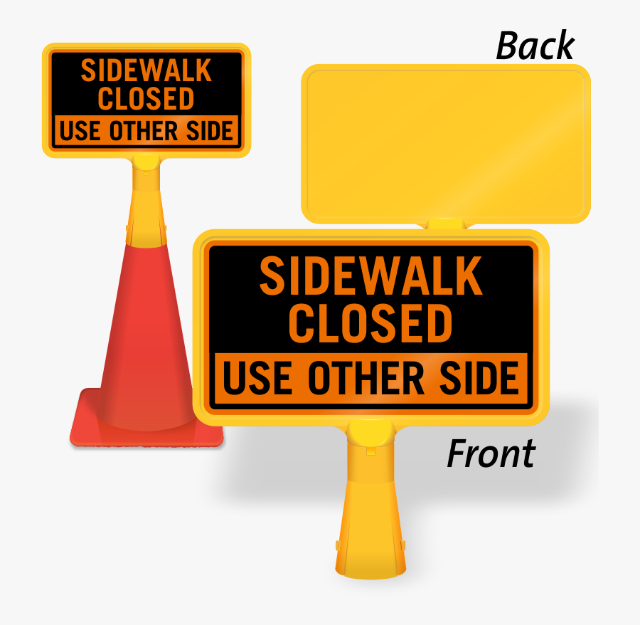 Sidewalk Closed Use Other Side Coneboss Sign - Sign, Transparent Clipart