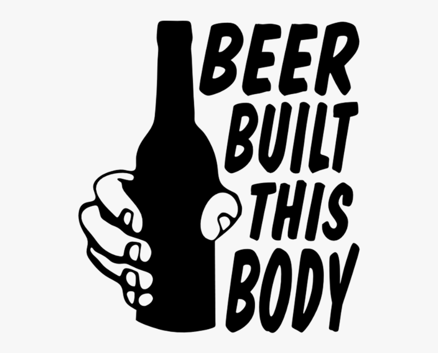 Beer Built This Body, Transparent Clipart