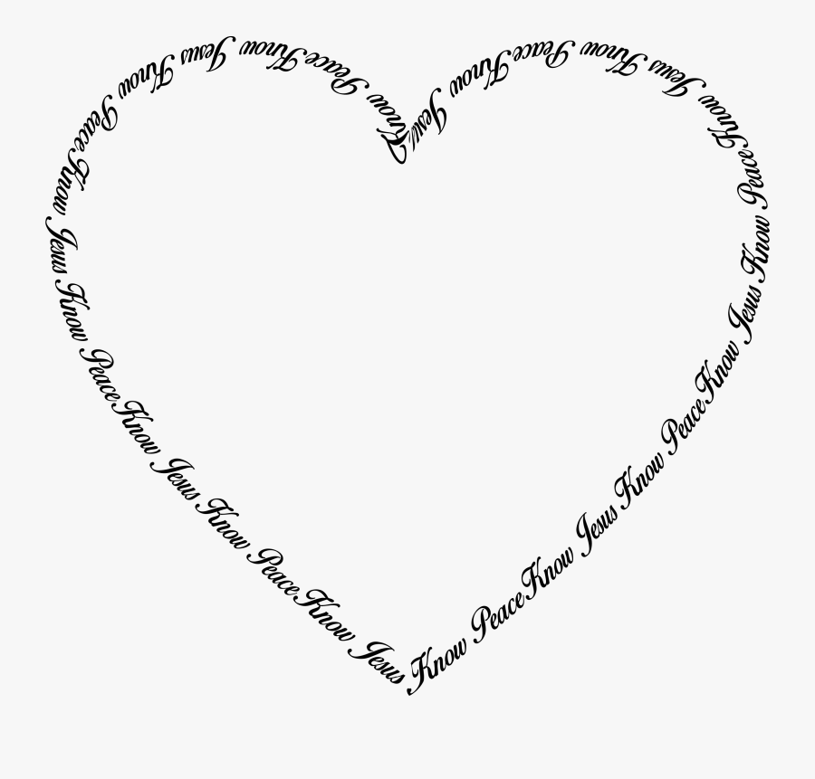 Clipart Know Jesus Know Peace Heart Typography - Floral Heart Border Black And White, Transparent Clipart