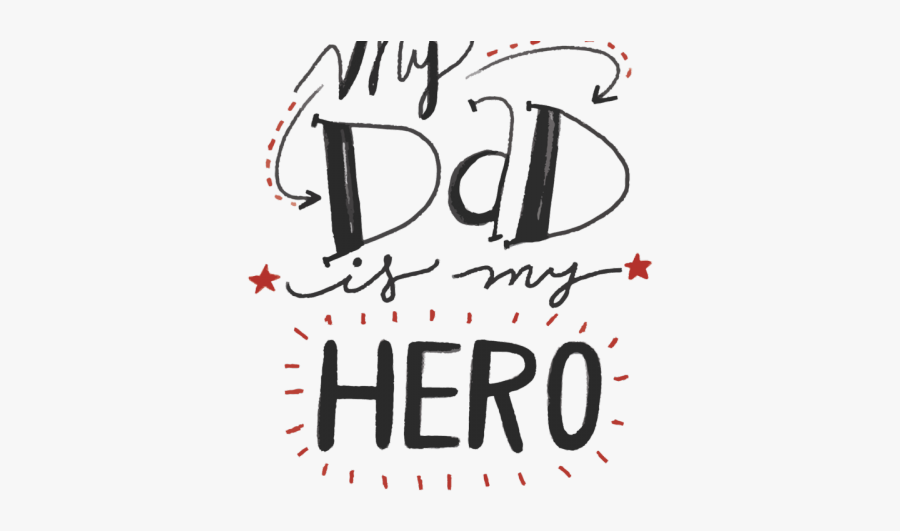 Father’s Day Png Transparent Images - My Dad Is My Hero Name, Transparent Clipart