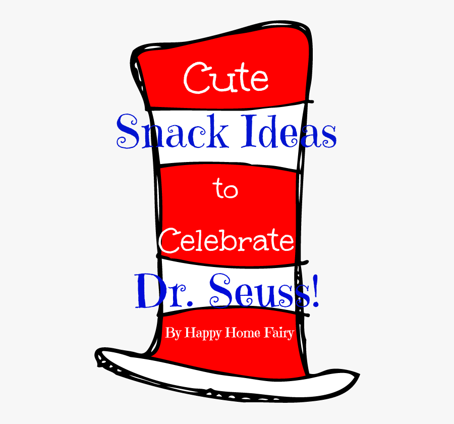 Cute Snack Ideas To Celebrate Dr - Dr Seuss Snacks Ideas, Transparent Clipart