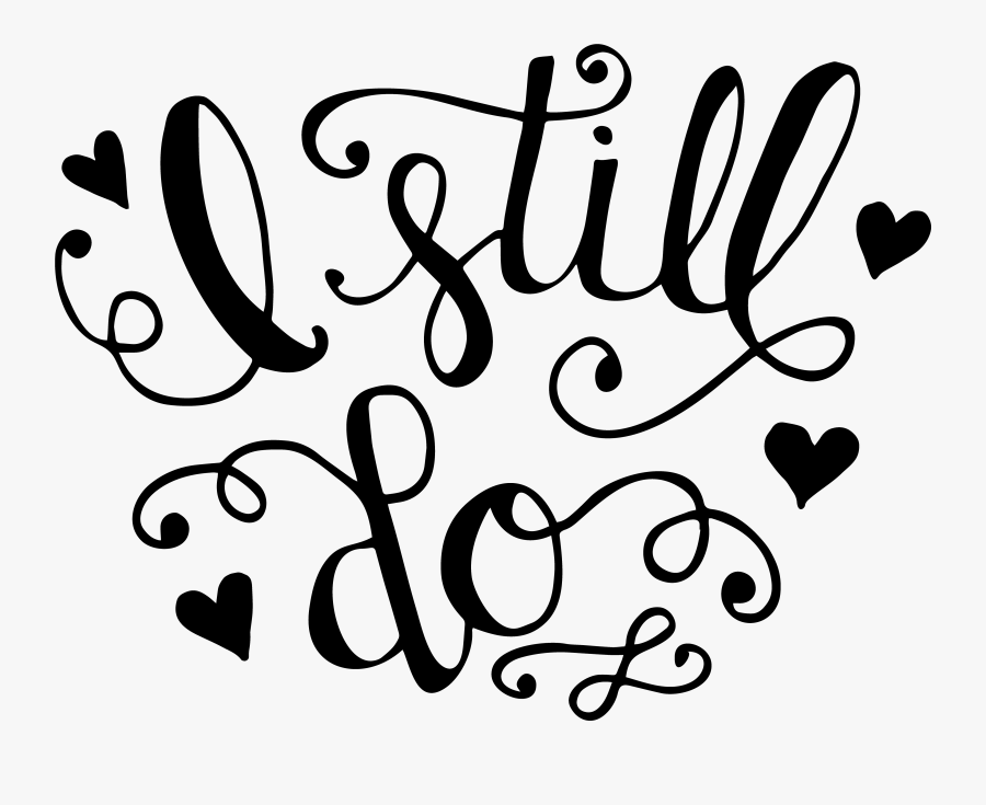 I Still Do Kimberdawnco Personaluseonly 01 5,000×5,000 - Couple 3rd Wedding Anniversary, Transparent Clipart