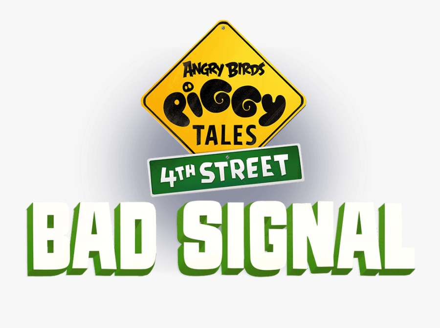 Piggy Tales 4th Street Bad Signal - Angry Birds Piggy Tales 4th Street, Transparent Clipart