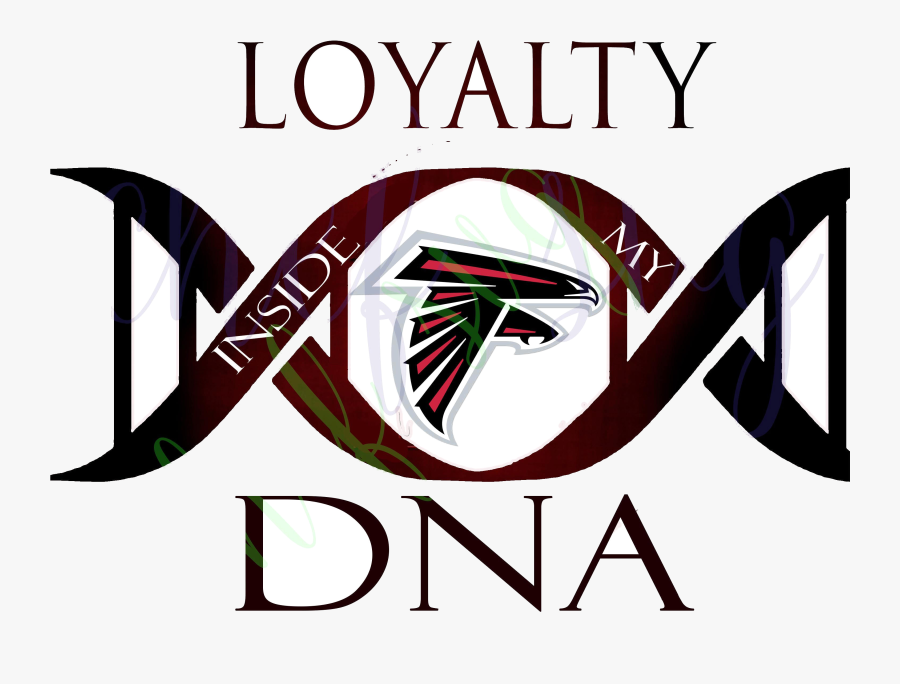 Atlanta Falcons Clipart Transparent Png - Loyalty Inside My Dna, Transparent Clipart