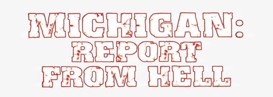 Transparent Hell Png - Michigan Report From Hell Logo, Transparent Clipart