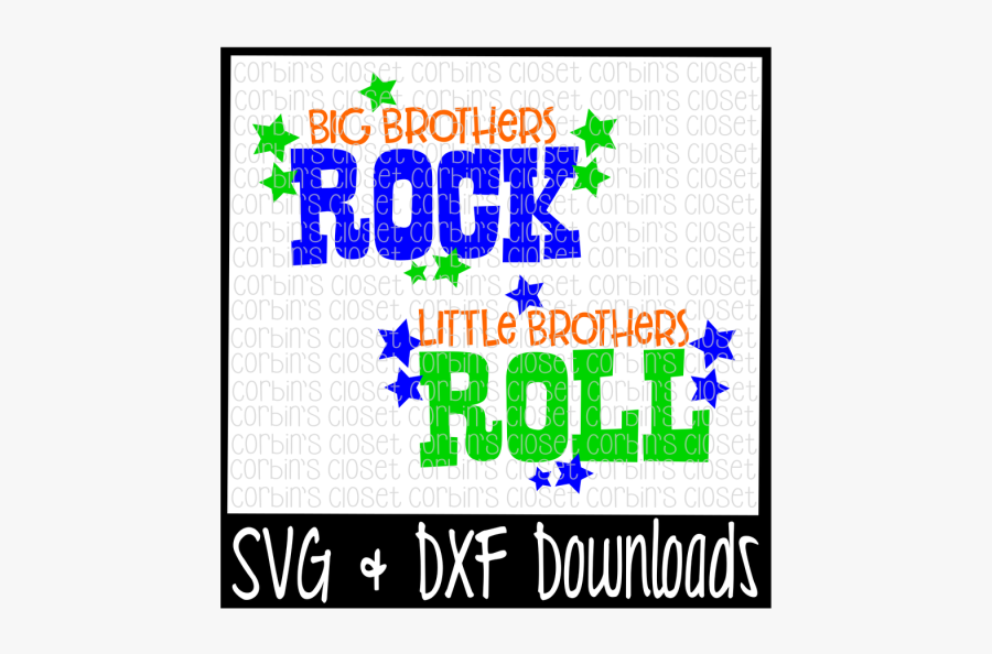Free Big Brothers Rock * Little Brothers Roll Crafter - Poster, Transparent Clipart