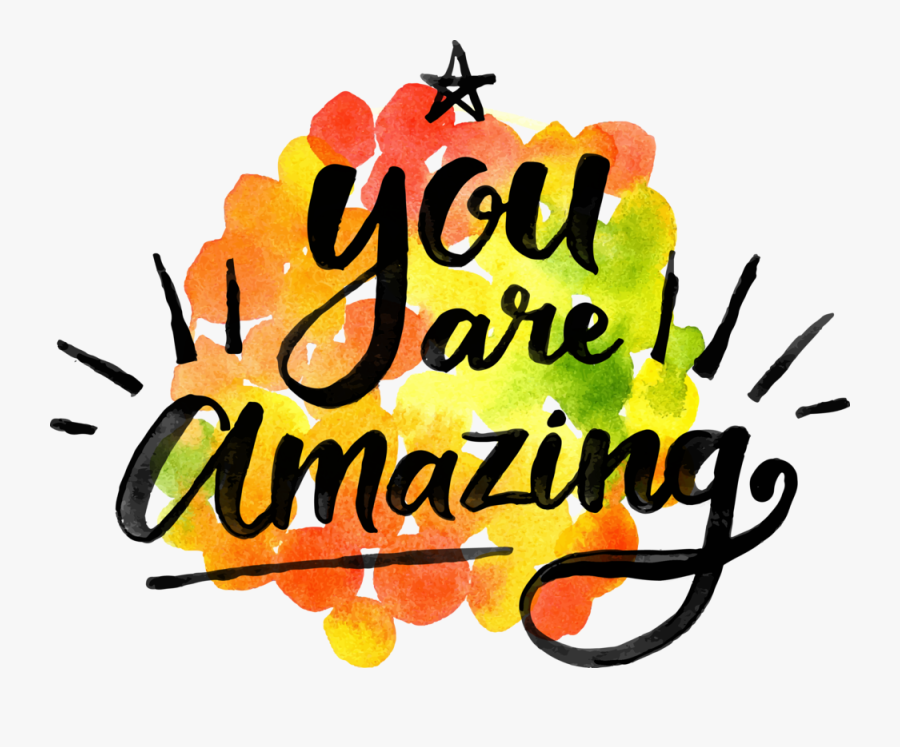 You Are Amazing Clipart , Png Download - Calligraphy, Transparent Clipart