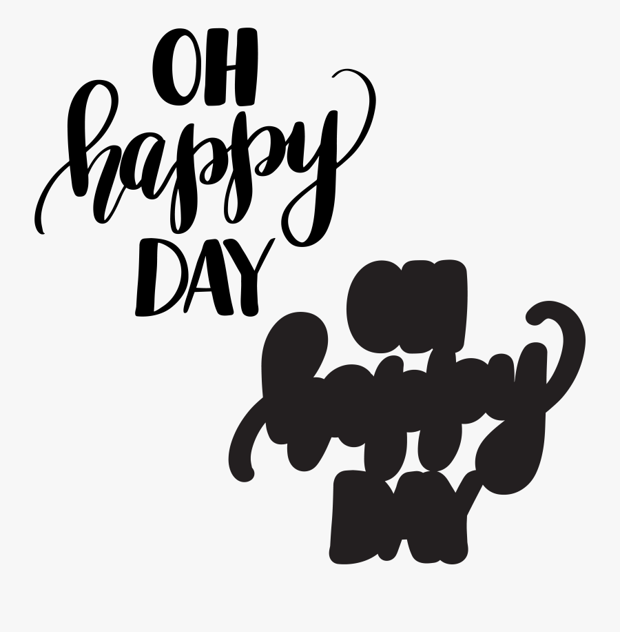 Clip Art Happy Day Clip Art - Oh Happy Day Svg, Transparent Clipart