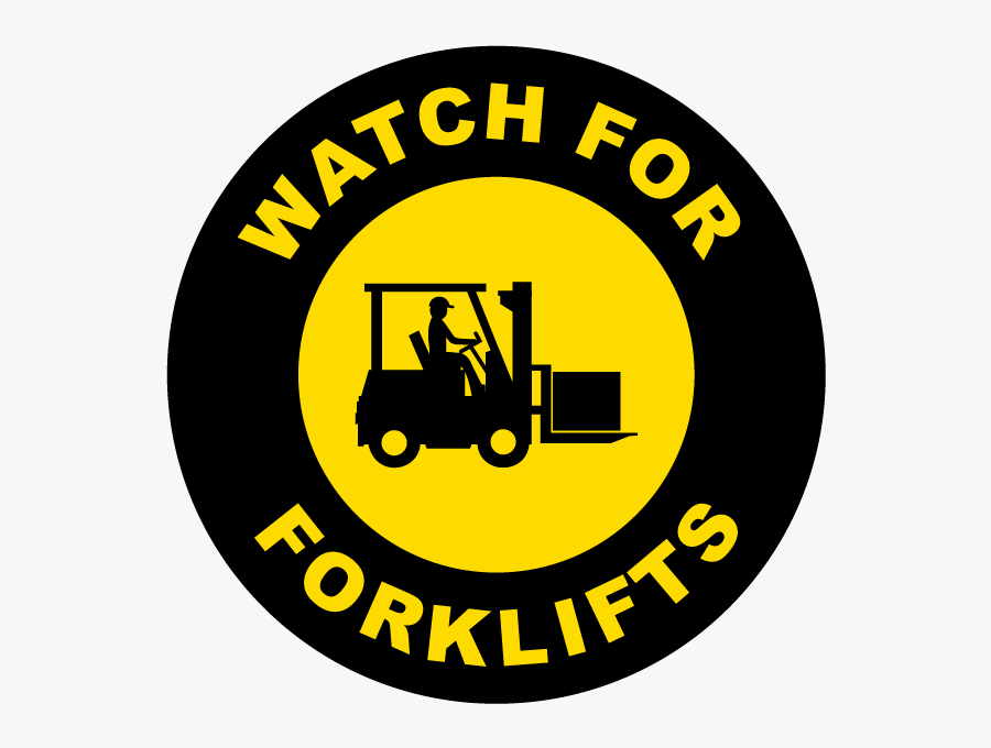 Watch For Forklifts Floor - Caution Forklift Traffic Sign, Transparent Clipart
