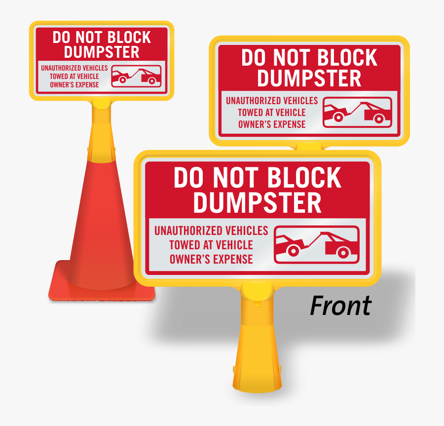 Do Not Block Dumpster Coneboss Sign - Stop Here Wait For Gate To Open, Transparent Clipart