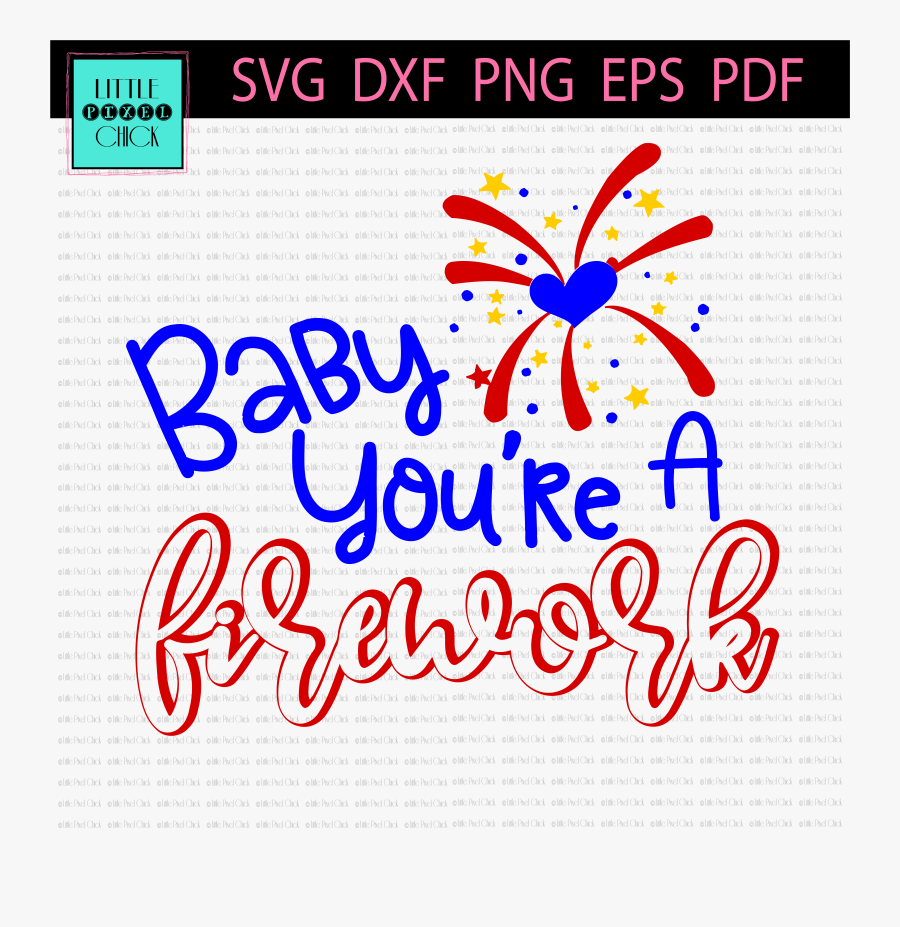 Transparent Firework Clipart - Baby Your A Firework, Transparent Clipart