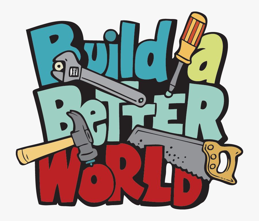 Build A Better World, Transparent Clipart