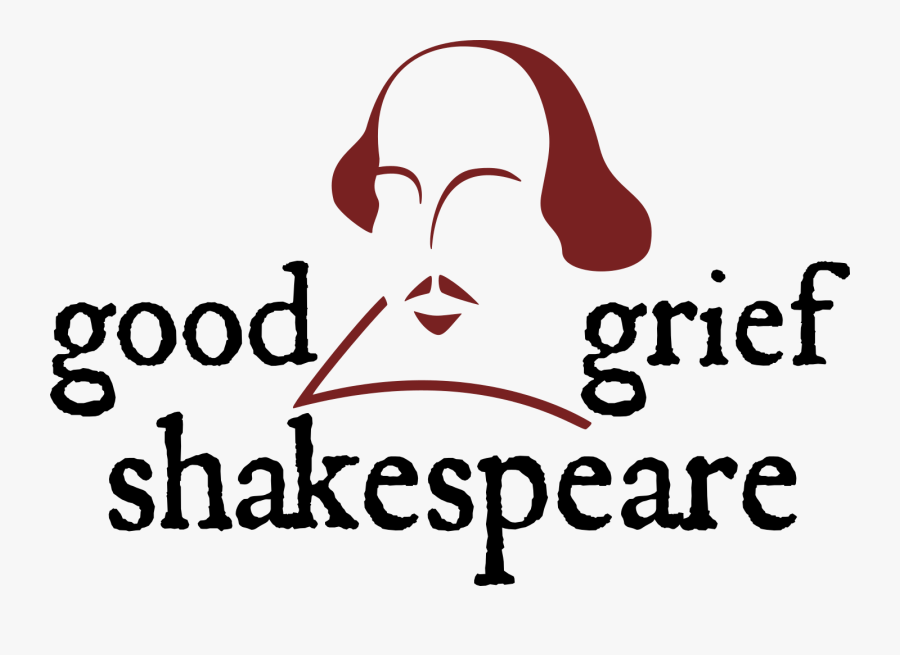 Good Grief Shakespeare, Transparent Clipart