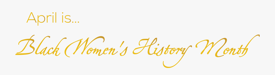 International Black Women"s History Month - Calligraphy, Transparent Clipart