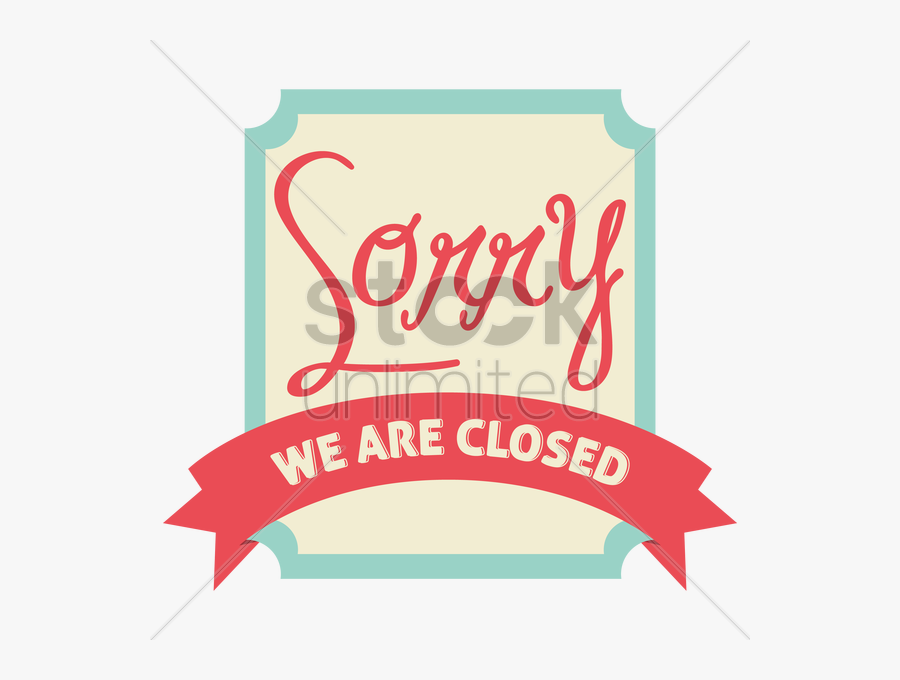 Transparent Sorry We"re Closed Png - Sorry We Are Close, Transparent Clipart