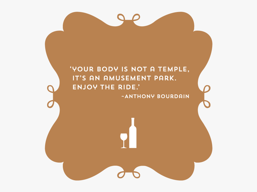 Your Body Is An Amusement Park Enjoy The Ride - Life Is Uncertain So Eat Dessert First, Transparent Clipart