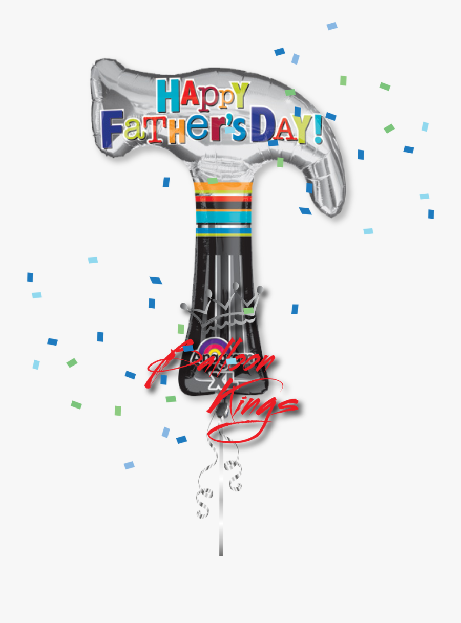 Happy Fathers Day Hammer - Happy Fathers Day Kings, Transparent Clipart
