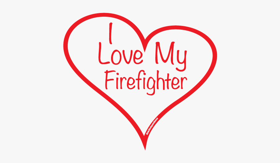 I Love My Firefighter Heart Decal - Heart, Transparent Clipart