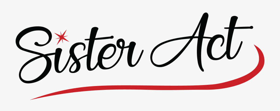 Picture - Sister Act Logo, Transparent Clipart