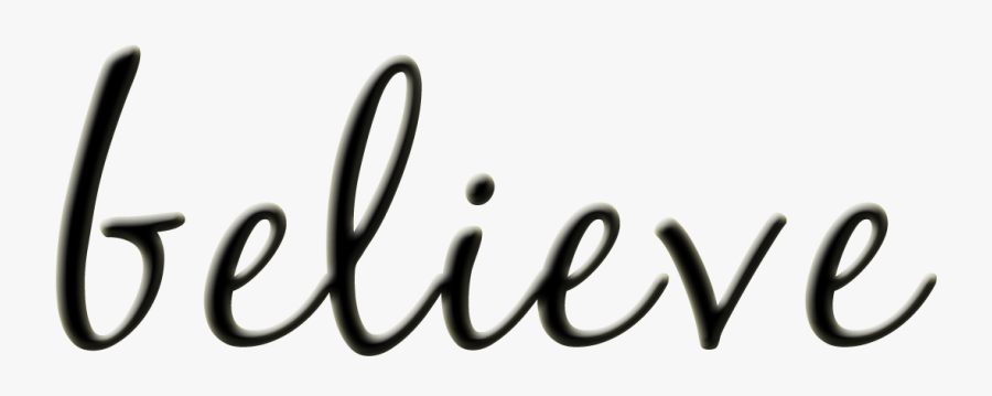 Just A Reminder - We Believe Transparent Png, Transparent Clipart