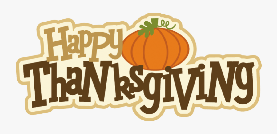 Happy Thanksgiving Clip Art Happy Thanksgiving Clip - Happy Thanksgiving Png, Transparent Clipart