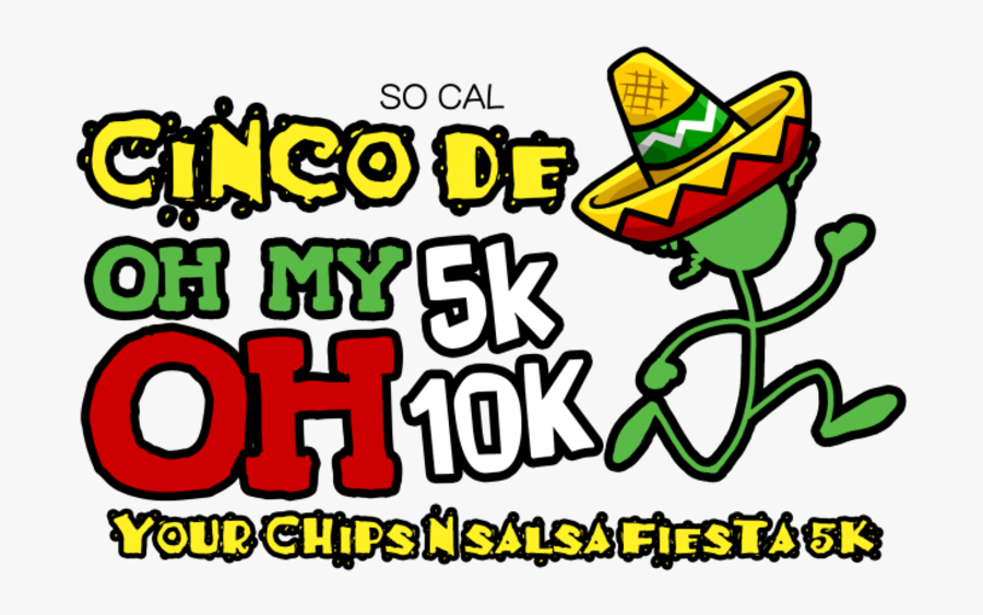 So Cal Cinco De Oh My Oh 5k/10k, Transparent Clipart