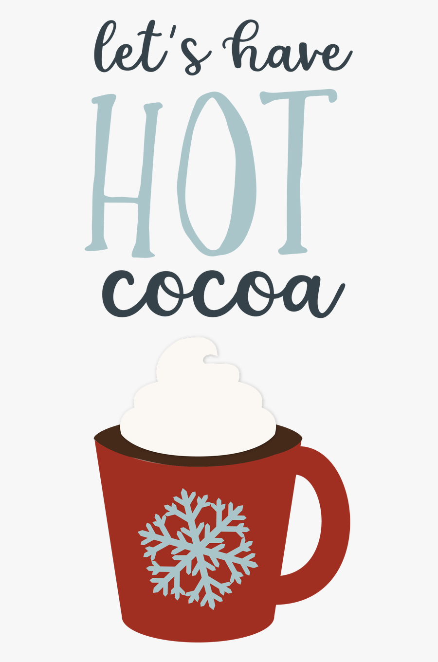 Let"s Have Hot Cocoa Svg Cut File, Transparent Clipart