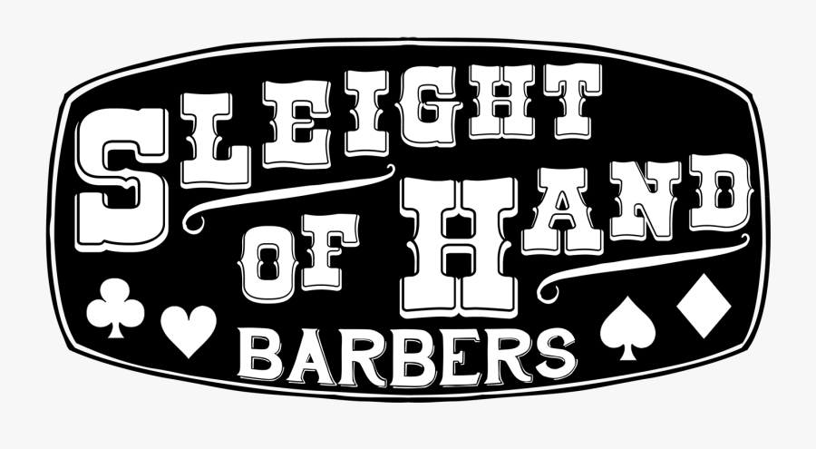 Sleight Of Hand Barbers Llc - Sleight Of Hand Barbers, Transparent Clipart