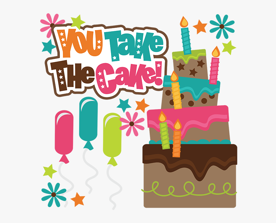 You Take The Cake, Transparent Clipart