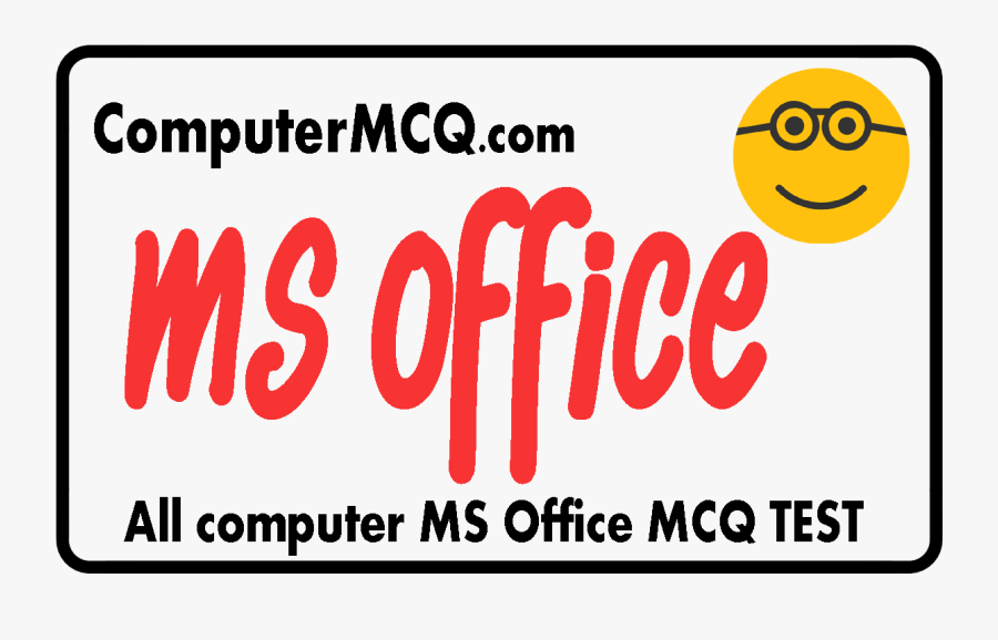 Basic Ms Office Objective Questions And Answers For - Smiley, Transparent Clipart