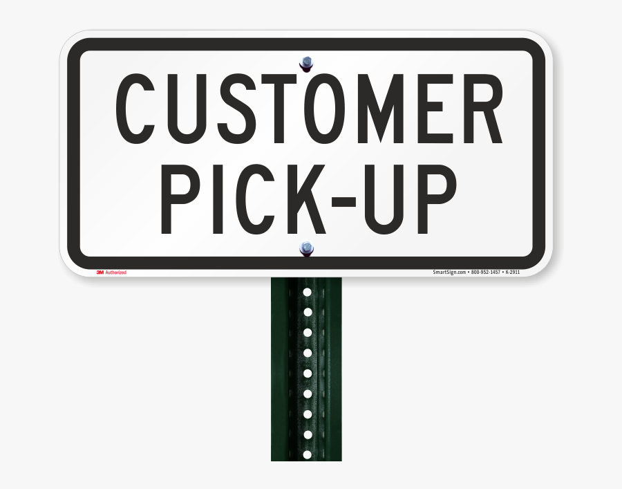 Customer Pick-up Loading Zone Signs - Sign, Transparent Clipart