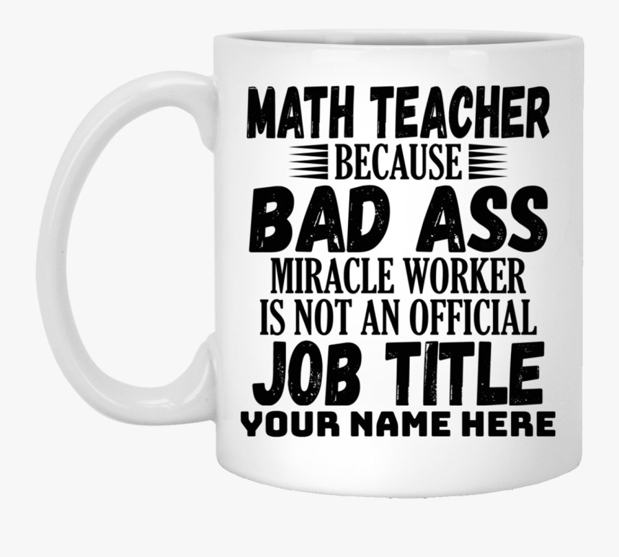 Personalized I"m A Math Teacher Not A Miracle Worker - Teacher Fire Like Riding A Bike, Transparent Clipart