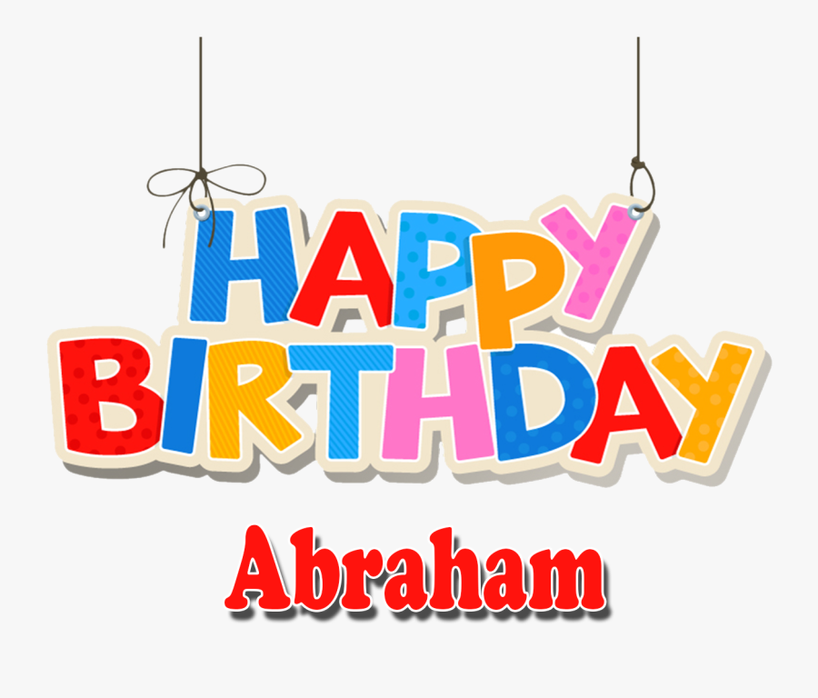 Abraham Png Background Clipart - Happy Birthday Mahir Name, Transparent Clipart