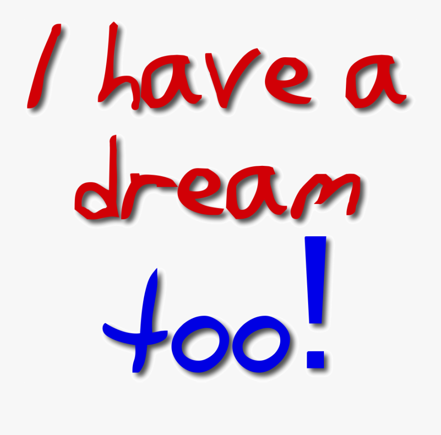 I Have A Dream Button - Have Dream, Transparent Clipart
