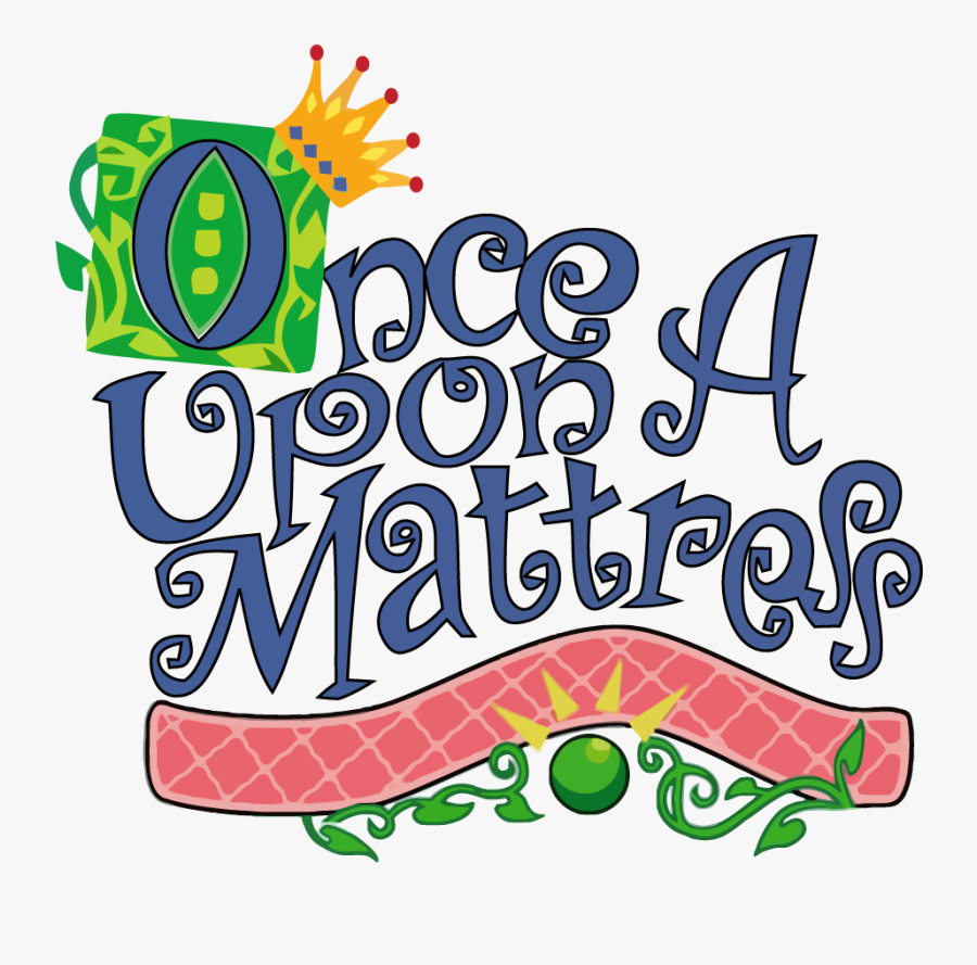 Unnamed - Once Upon A Mattress Logo, Transparent Clipart