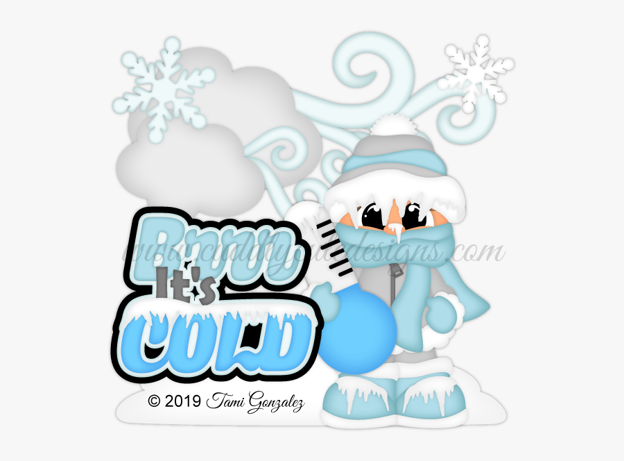 Brrr It"s Cold - Brrr It's Cold, Transparent Clipart