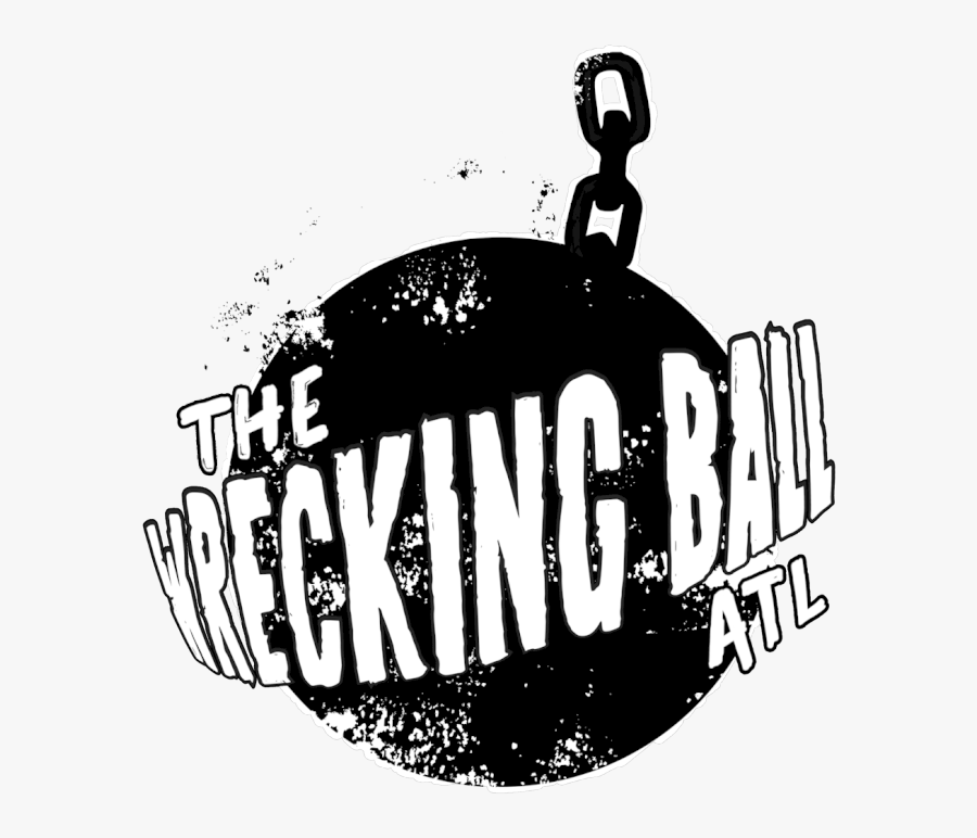 Wrecking Ball Atlanta Announces 2016 Lineup, - Human Wrecking Ball Logo, Transparent Clipart