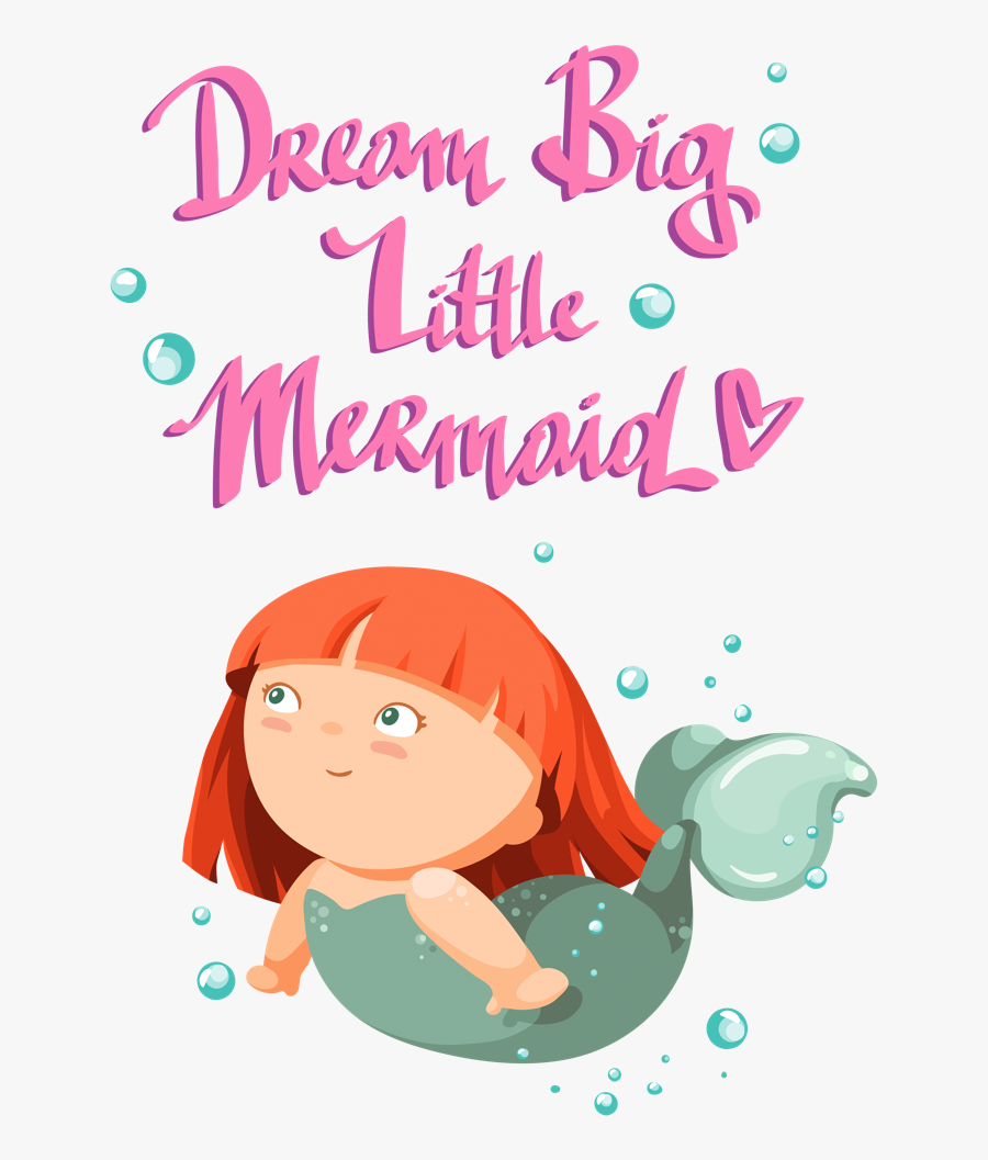 "dream Big Little Mermaid - Dream Big Little Mermaid Png, Transparent Clipart