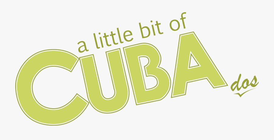A Little Bit Of Cuba Dos - Little Bit Of Cuba, Transparent Clipart